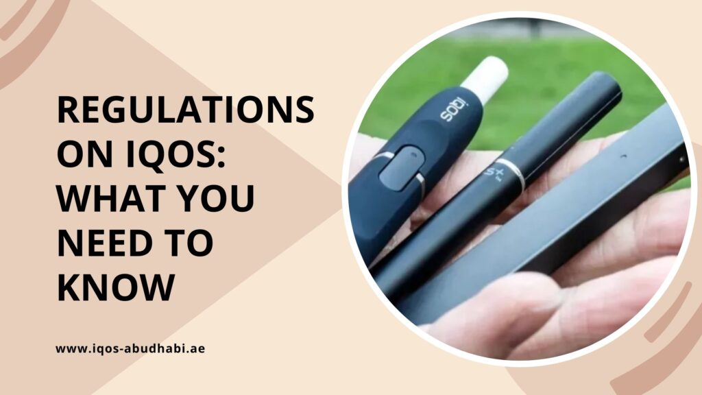 Regulations on IQOS What You Need to Know