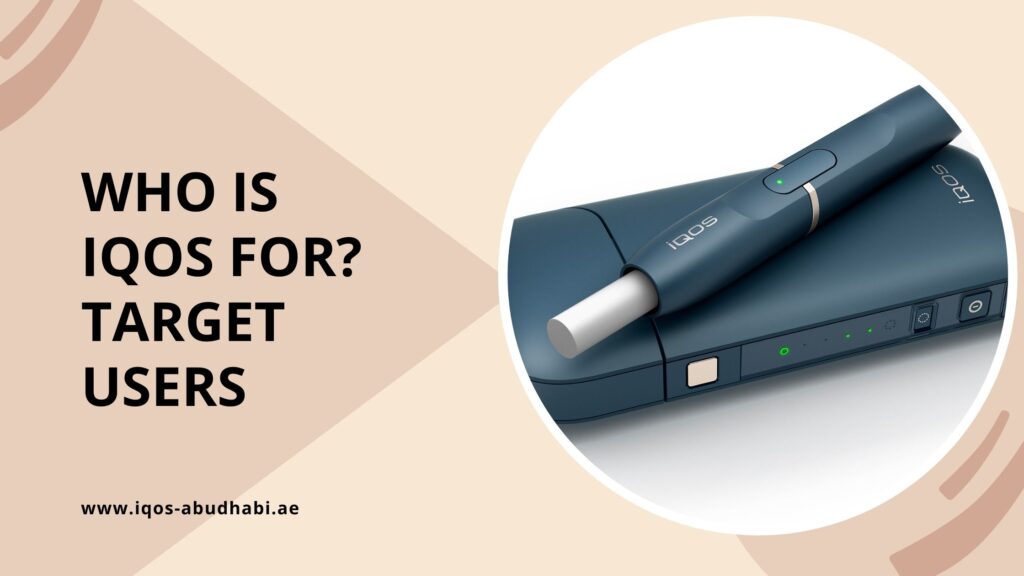 Who Is IQOS For Target Users
