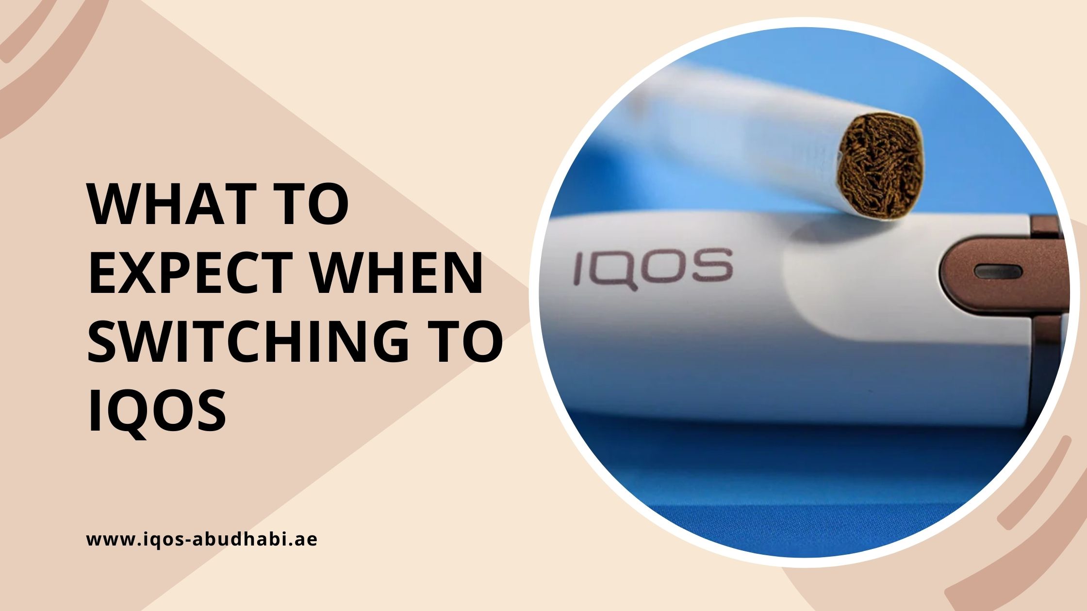 What to Expect When Switching to IQOS 1 What to Expect When Switching to IQOS