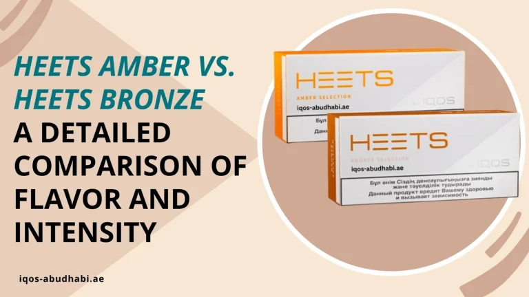 Heets Amber vs. Heets Bronze: A Detailed Comparison of Flavor and Intensity 8